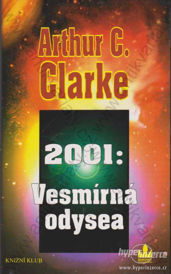 2001: Vesmírná odysea Artur C. Clarke 1997 - foto 1