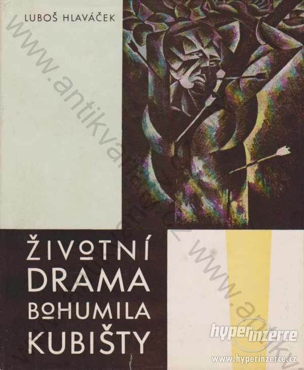 Životní drama Bohumila Kubišty Luboš Hlaváček 1968 - foto 1