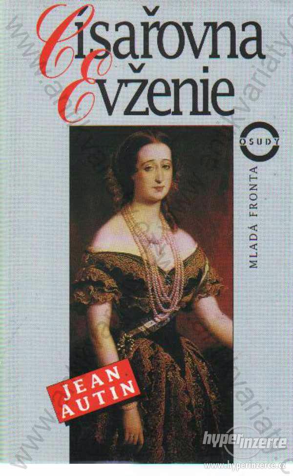 Císařovna Evženie Jean Autin 1995 - foto 1