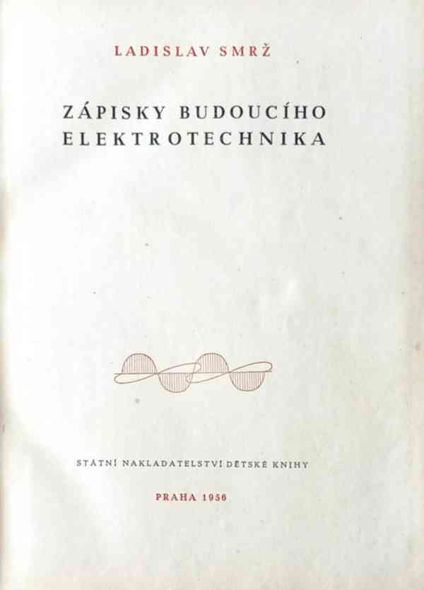 Smrž  Ladislav: Zápisky budoucího elekrotechnika - foto 2