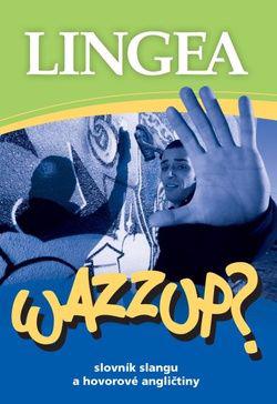 Wazzup (Lingea) slovník slangu a hovorové angličtiny - foto 1