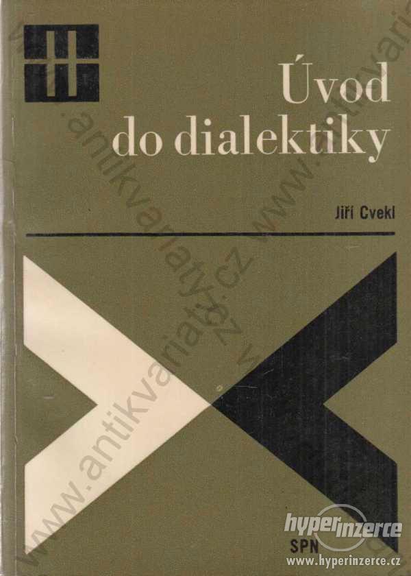 Úvod do dialektiky Jiří Cvekl SPN 1968 - foto 1