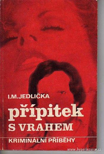 I. M . Jedlička Přípitek s vrahem - 1. vydání - 1979 - foto 1