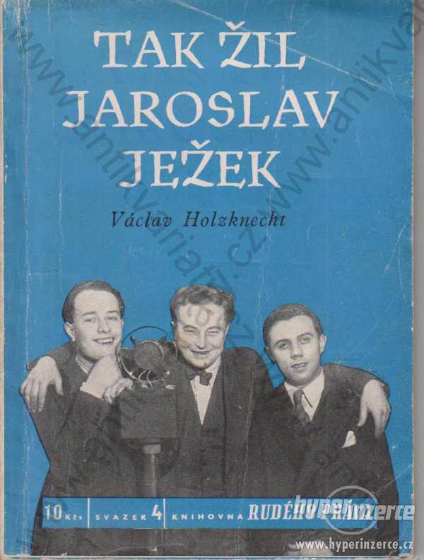 Tak žil Jaroslav Ježek Václav Holzknecht 1949 - foto 1