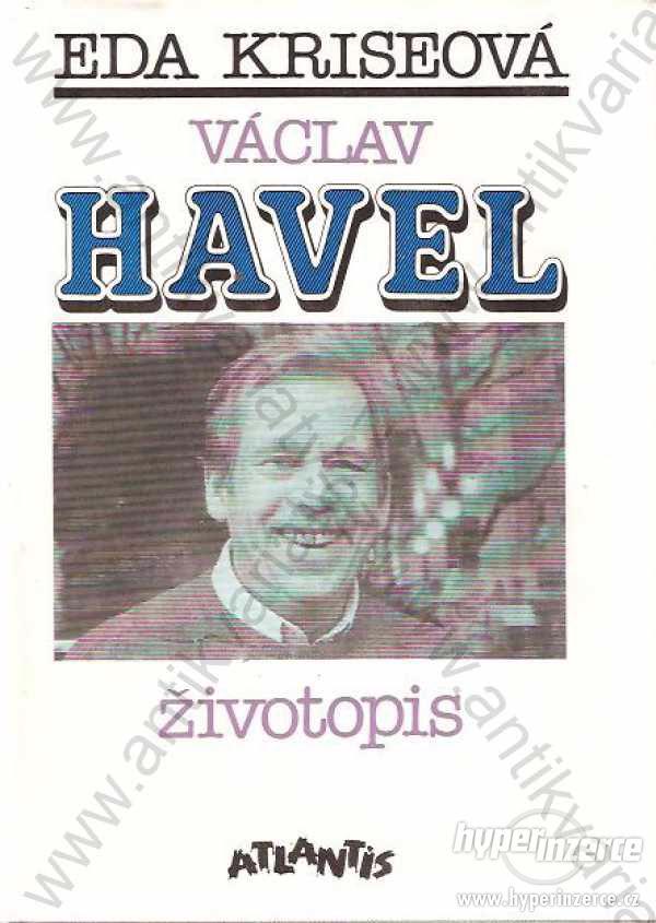 Václav Havel-Životopis Eda Kriseová 1991 Atlantis - foto 1