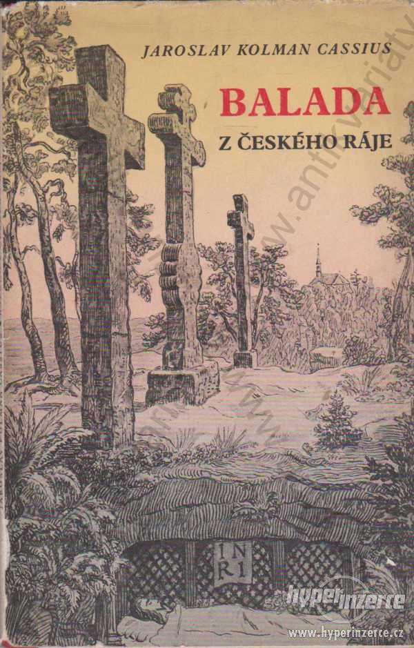 Balada z českého ráje Jaroslav Kolman Cassius 1946 - foto 1