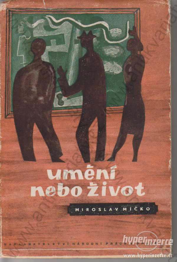 Umění nebo život Miroslav Míčko 1944 - foto 1