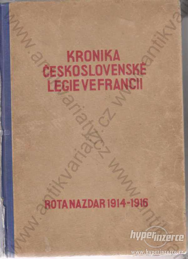 Kronika čs. legie ve Francii 1914-1916 Boháč 1938 - foto 1