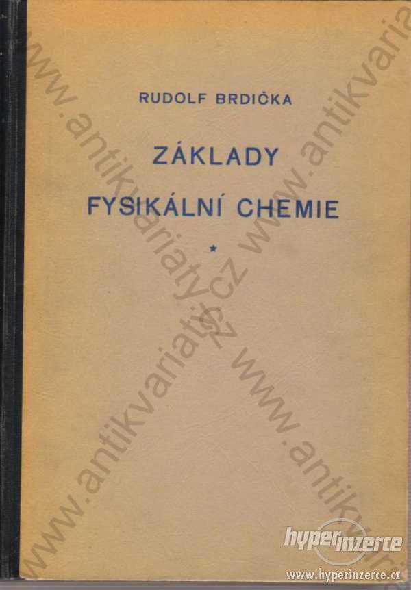 Základy fysikální chemie Rudolf Brdička - foto 1