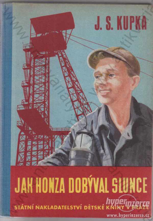 Jak Honza dobýval slunce Jiří S. Kupka SNDK 1950 - foto 1