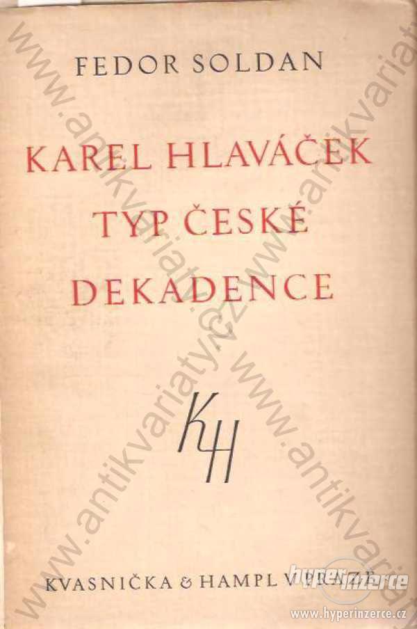 Karel Hlaváček * Typ České dekadence Fedor Soldan - foto 1