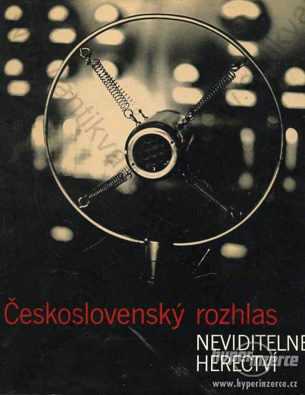 Československý rozhlas - Neviditelné herectví - foto 1