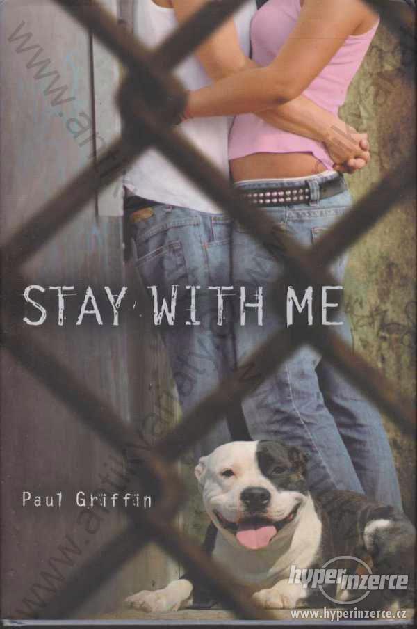 Stay with me Paul Griffin Dial Books, NY 2011 - foto 1