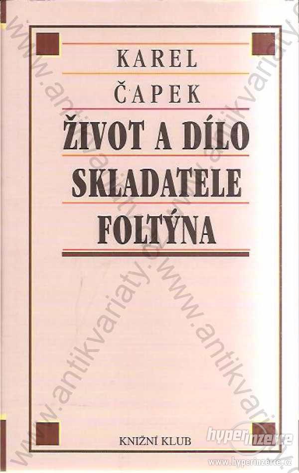 Život a dílo skladatele Foltýna Karel Čapek 1999 - foto 1
