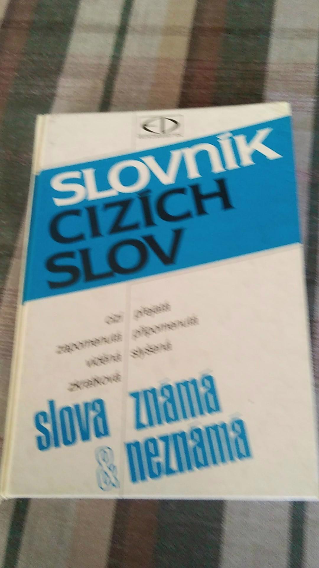 Slovn k Ciz ch Slov Slova Zn m A Nezn m Bazar Hyperinzerce cz Slovn k Ciz ch Slov Slova Zn m A Nezn m Bazar Hyperinzerce cz