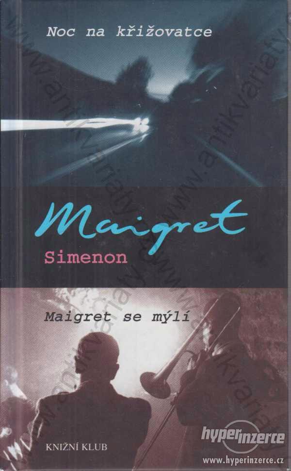 Noc na křižovatce; Maigret se mýlí Maigret Simenon - foto 1