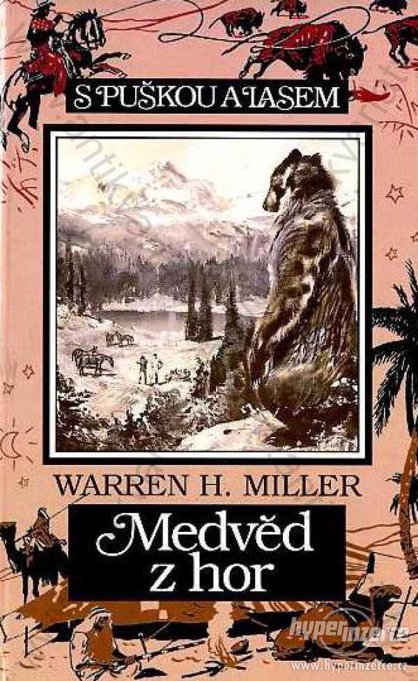 Medvěd z hor - Warren H. Miller - foto 1