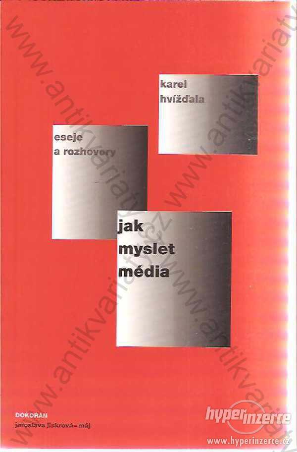 Jak myslet média Karel Hvížďala 2005 - foto 1