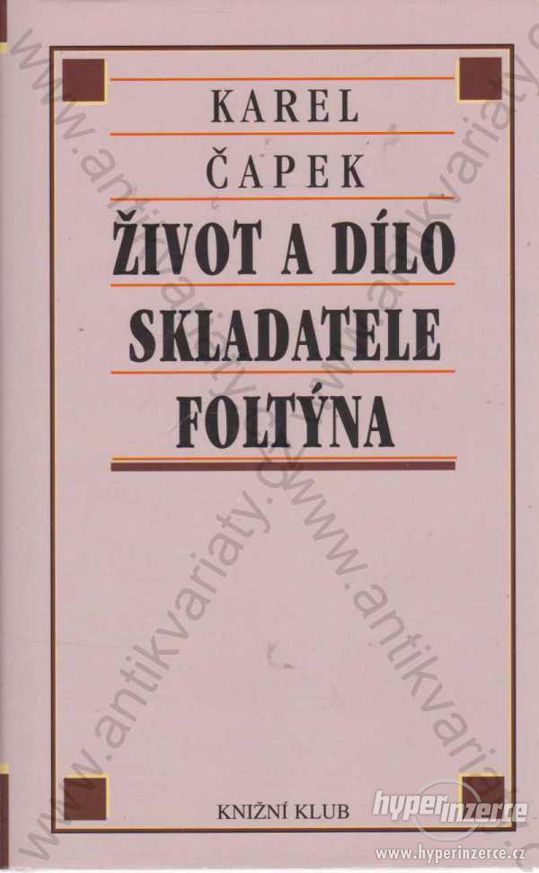 Život a dílo skladatele Foltýna Karel Čapek 1999 - foto 1