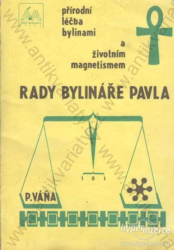 Rady bylináře Pavla Pavel Váňa ÁKA 1990