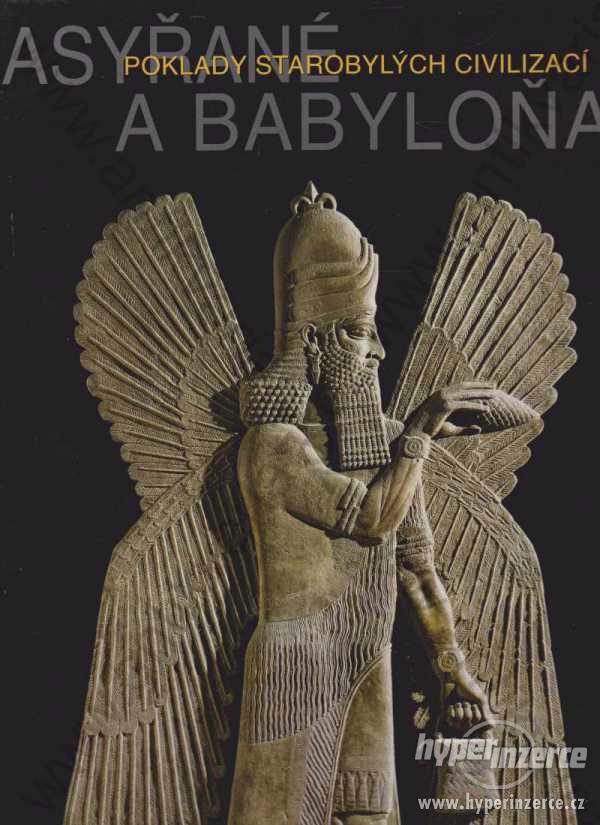 Asyřané a Babyloňané Poklady starobylých civili... - foto 1