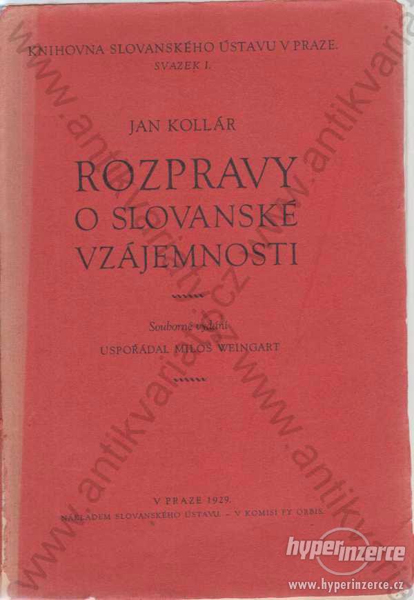 Rozpravy o Slovanské vzájemnosti Jan Kollár 1929 - foto 1