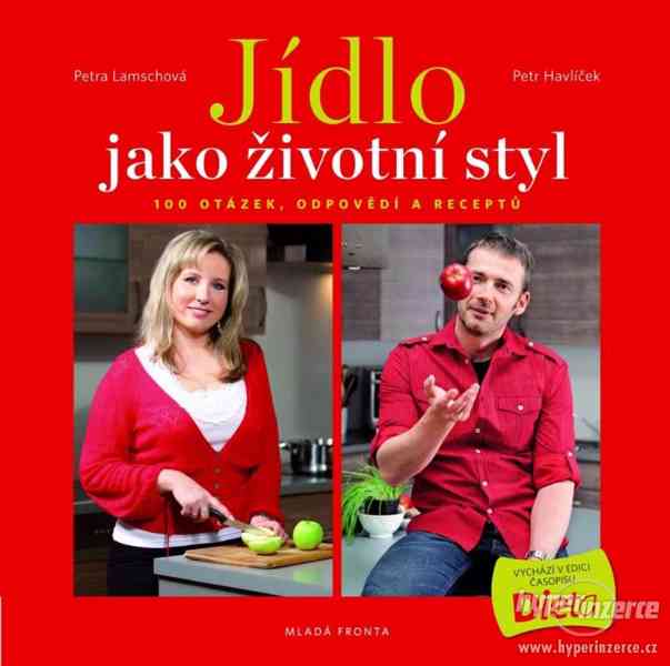 Jídlo jako životní styl - Petr Havlíček, Petra Lamschová - foto 1