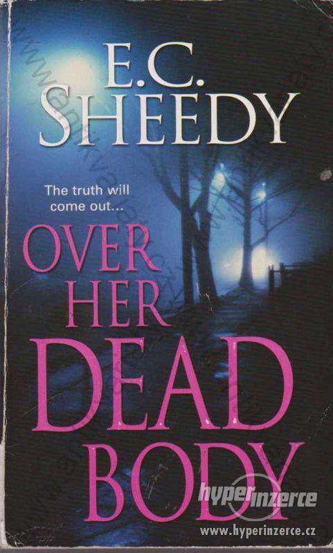 Over Her Dead Body E.C. Sheedy Zebra books NY 2005 - foto 1