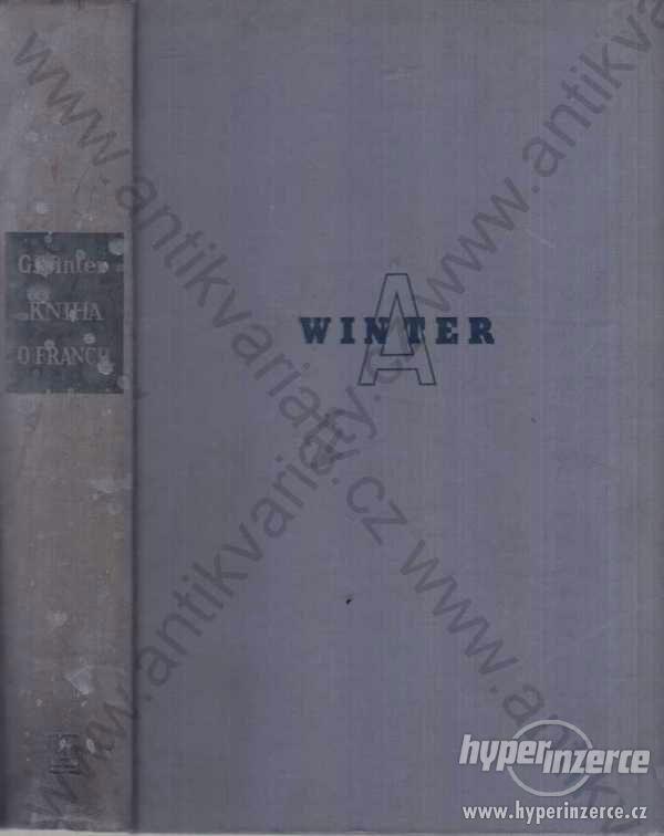 Kniha o Francii Gustav Winter  Štorch-Marien 1930 - foto 1