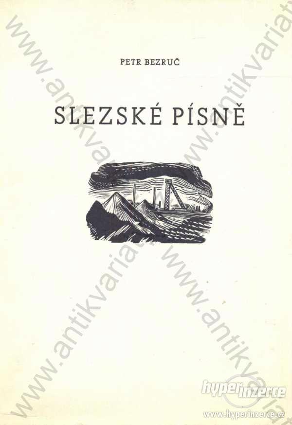Slezské písně Petr Bezruč Karel Štěch (podpis)1947 - foto 1