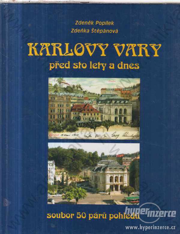 Karlovy Vary - před sto lety a dnes 2005 - foto 1
