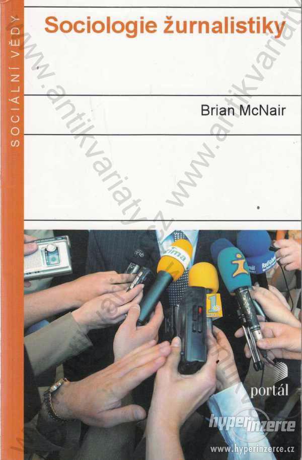 Sociologie žurnalistiky Brian McNair Portál 2004 - foto 1