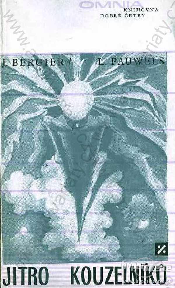 Jitro Kouzelníků J. Bergier, L. Pauwels 1969 - foto 1
