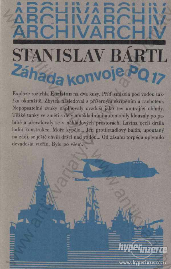 Záhada konvoje PQ 17 Stanislav Bártl 1984 - foto 1