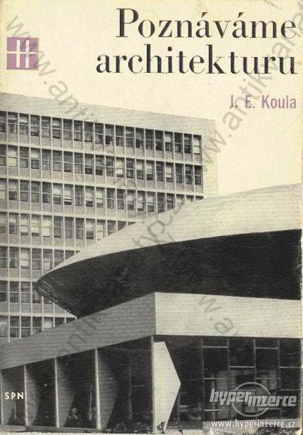 Poznáváme architekturu J. E. Koula SPN, Praha 1973 - foto 1