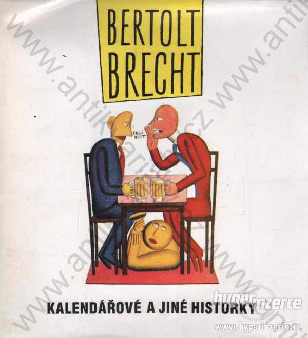 Kalendářové a jiné historky Bertolt Brecht 1989 - foto 1