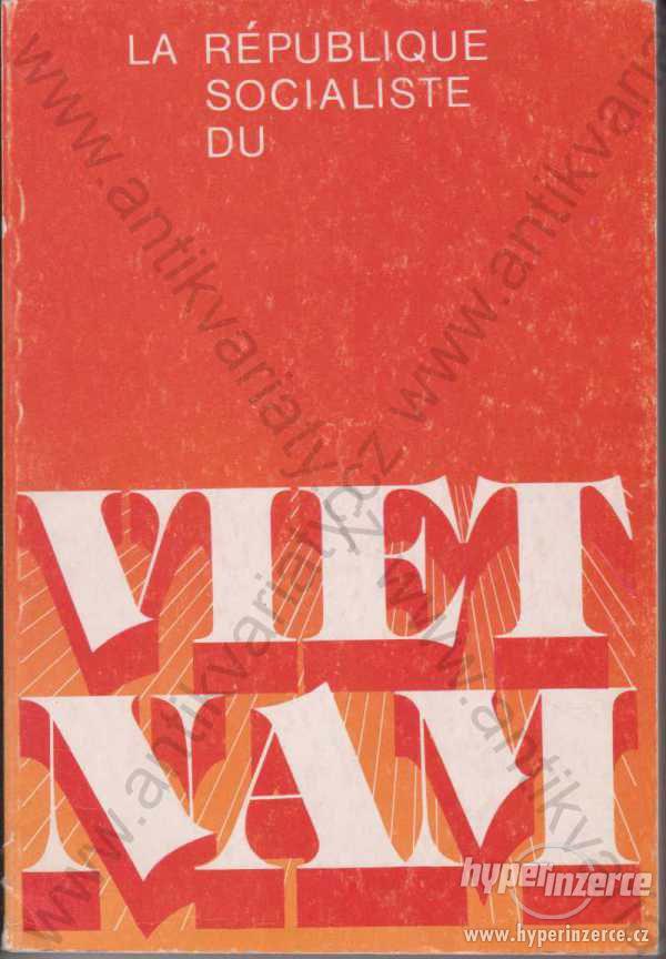 La république socialiste du Viet Nam Hanoi 1985 - foto 1