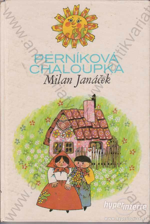Perníková chaloupka Milan Janáček 1981 - foto 1