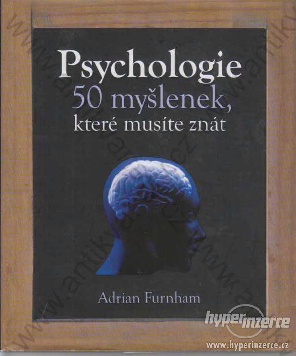 Psychologie Adrian Furnham Slovart, Praha 2012 - foto 1