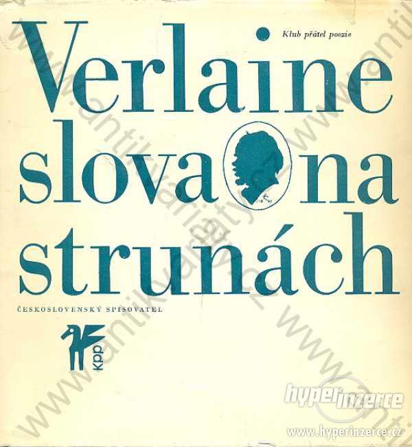 Paul Verlaine - Slova na strunách 1968 obsahuje SP - foto 1