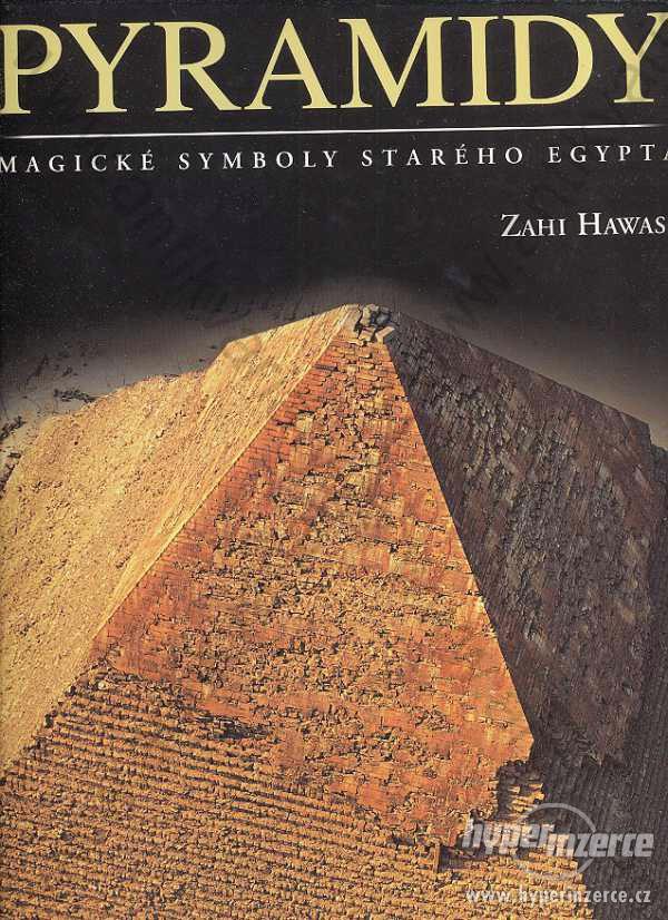 Pyramidy Zahi Hawass 2004 - foto 1