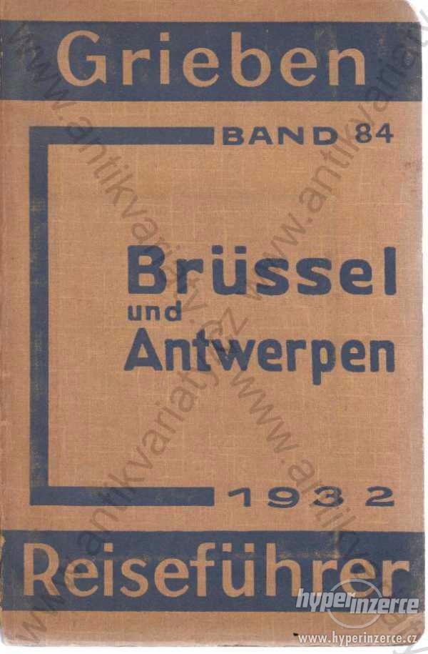 Brüssel und Antwerpen Mit Umgebung Griebem 1932 - foto 1