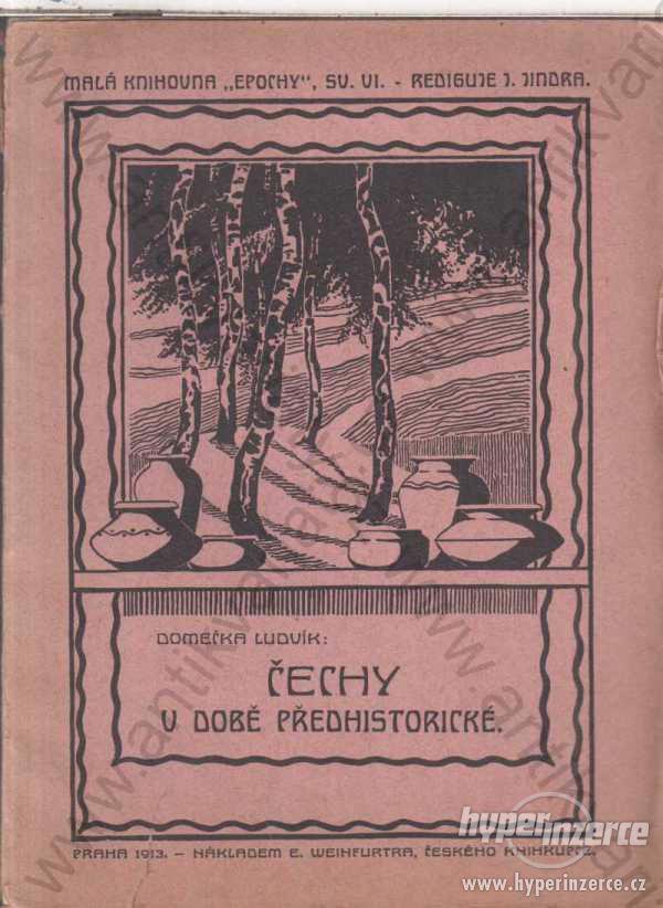 Čechy v době předhistorické Ludvík Domečka 1913 - foto 1