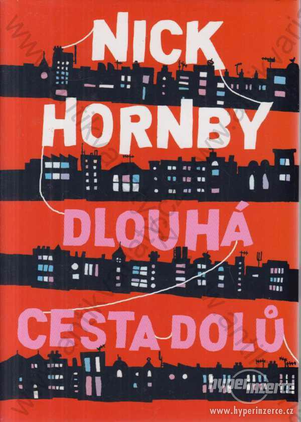 Dlouhá cesta dolů Nick Hornby  2005 - foto 1