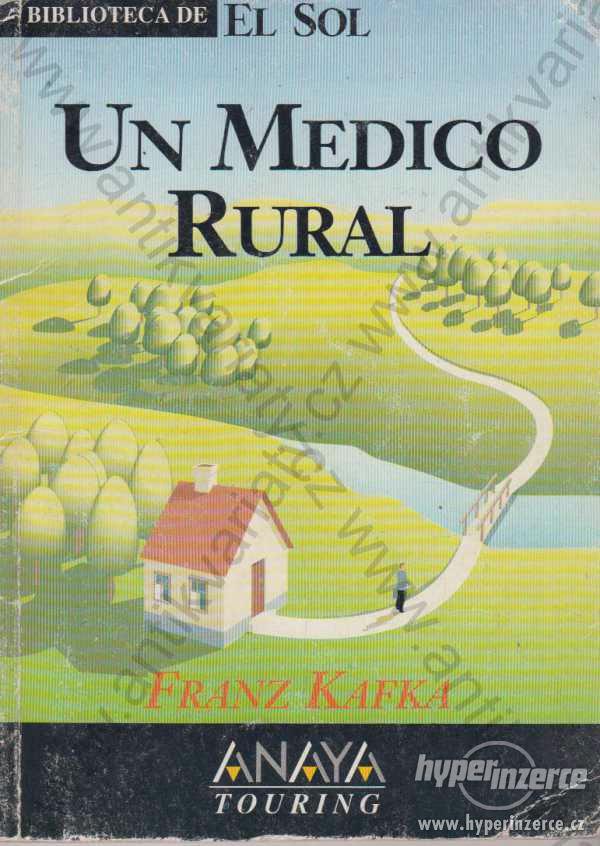 Un médico rural y otros relatos Franz Kafka 1991 - foto 1
