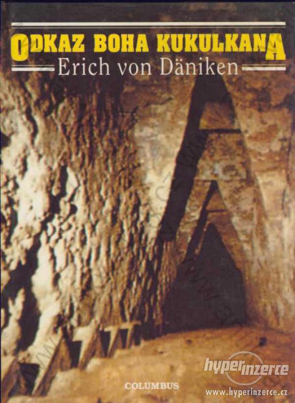 Odkaz Boha Kukulkana  Erich von Däniken 1994 - foto 1
