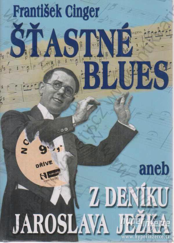 Šťastné blues aneb z deníku Jaroslava Ježka 2006 - foto 1