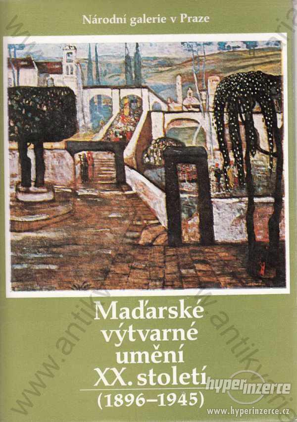 Maďarské výtvarné umění XX. století  (1896 - 1945) - foto 1
