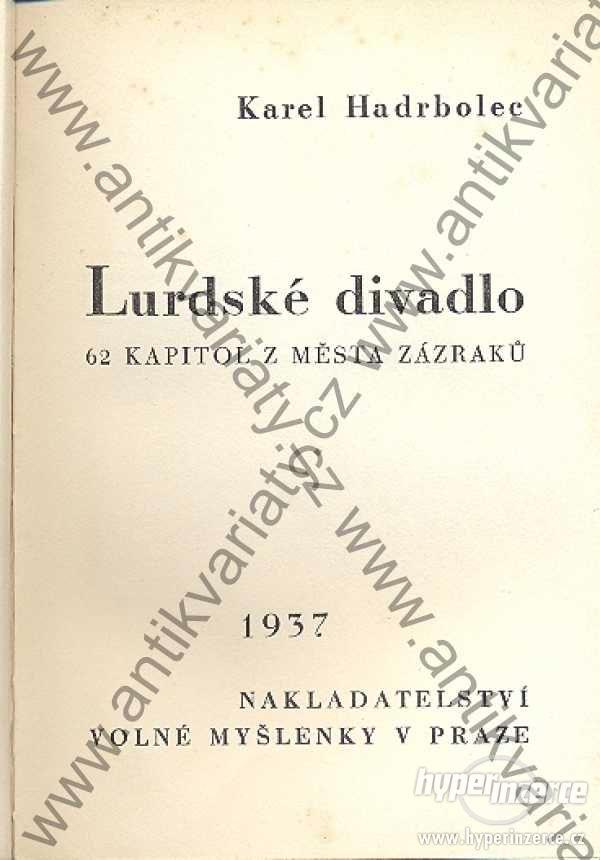 Lurdské divadlo Karel Hadrbolec 62 kapitol 1937 - foto 1