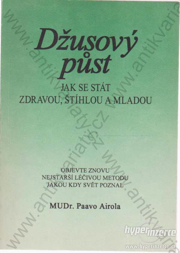 Džusový půst Paavo Airola Pragma, Praha 1991 - foto 1